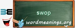 WordMeaning blackboard for swop